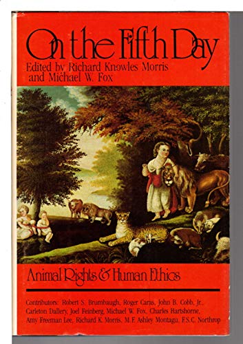 Beispielbild fr On the Fifth Day: Animal Rights & Human Ethics zum Verkauf von Once Upon A Time Books