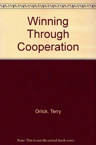 Imagen de archivo de Winning Through Cooperation: Competitive Insanity a la venta por Your Online Bookstore