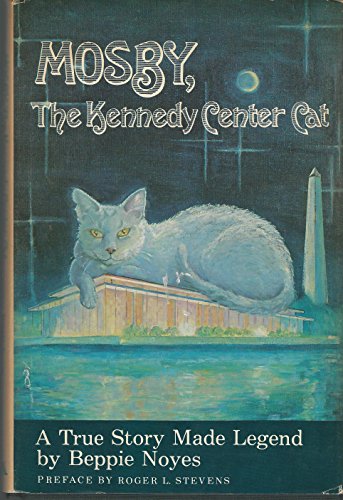 Stock image for Mosby, the Kennedy Center Cat for sale by Jen's Books