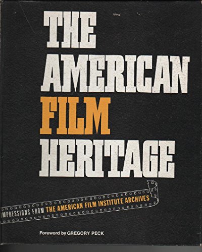 9780874913354: The American film heritage: Impressions from the American Film Institute archives