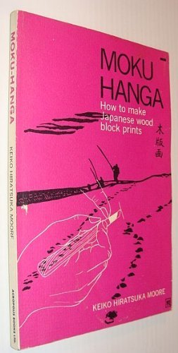 9780874913583: Moku-hanga; how to make Japanese woodblock prints