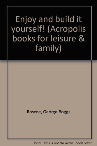 Stock image for Enjoy and build it yourself! (Acropolis books for leisure & family) for sale by The Book Garden