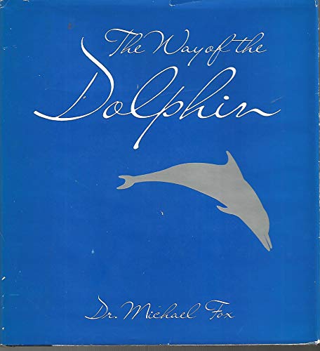 Stock image for The Way of the Dolphin for sale by Wonder Book