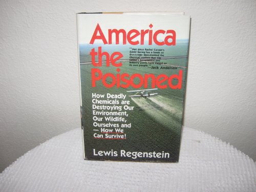 Imagen de archivo de How to Survive in America the Poisoned : What to Do about Radioactive and Toxic Contamination in Destroying Our Environment, Our Wildlife, Ourselves a la venta por Better World Books