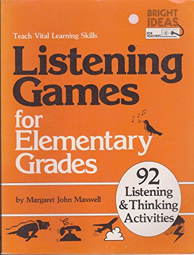 Stock image for Listening Games for Elementary Grades: Teach Vital Learning Skills : 92 Listening and Thinking Activities for sale by Hafa Adai Books