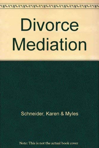 Imagen de archivo de Divorce Mediation: The Constructive New Way to End a Marriage Without Big Legal Bills a la venta por BookDepart