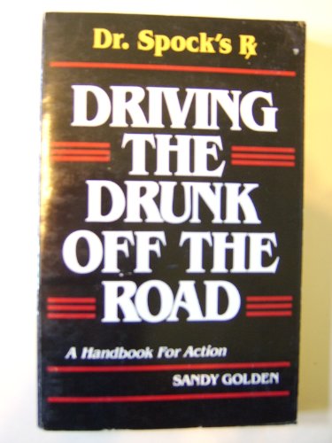 9780874917444: Driving the Drunk Off the Road: A Handbook for Action