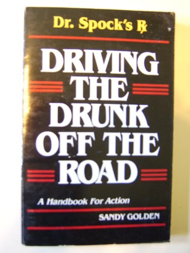 Driving the Drunk Off the Road: A Handbook for Action