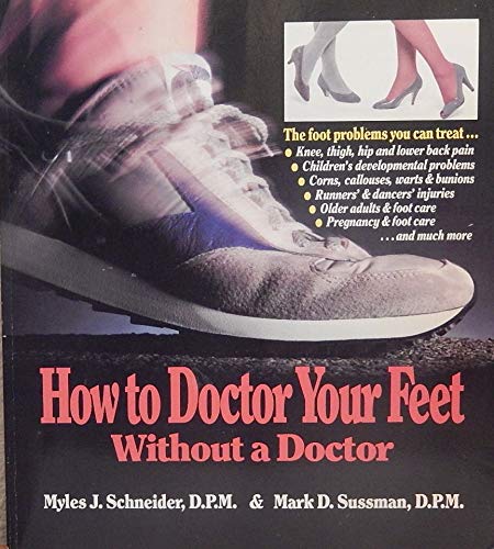 Imagen de archivo de How to Doctor Your Feet Without a Doctor a la venta por Wonder Book