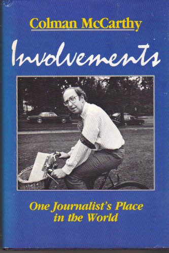 Beispielbild fr Involvements : One Journalist's Place in the World zum Verkauf von Better World Books