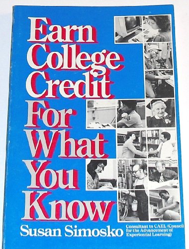 Stock image for Earn College Credit for What You Know for sale by Wonder Book