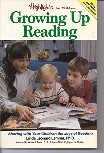 Stock image for Growing Up Reading: Sharing With Your Children the Joys of Reading (Highlights for Children) for sale by Stephen White Books