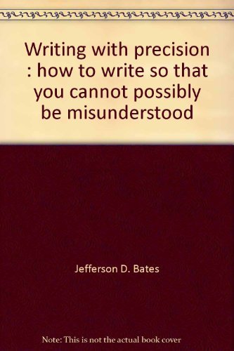 Beispielbild fr Writing with Precision: How to write so that you cannot possibly be misunderstood zum Verkauf von Wonder Book