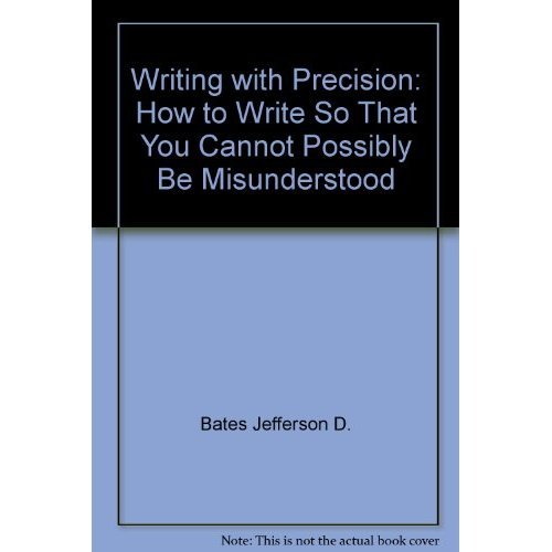9780874917833: Writing with Precision: How to Write So That You Cannot Possibly Be Misunderstood