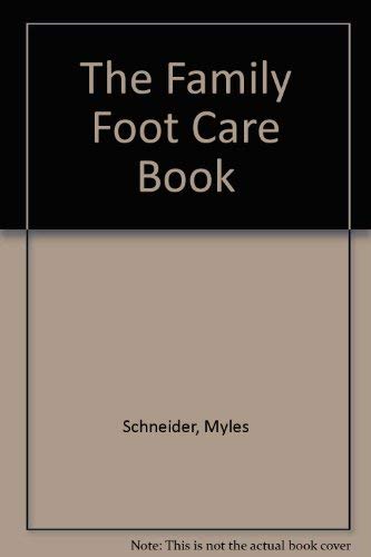 Beispielbild fr The Family Foot Care Book zum Verkauf von Wonder Book