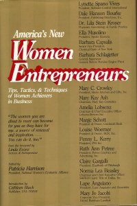 Imagen de archivo de America's New Women Entrepreneurs: Tips, Tactics, and Techniques of Women Achievers in Business a la venta por Wonder Book