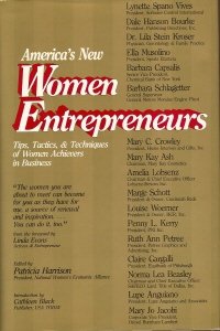 9780874918106: America's New Women Entrepreneurs: Tips, Tactics, and Techniques of Women Achievers in Business
