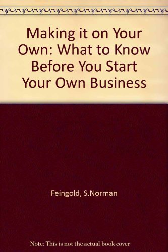 Stock image for Making It on Your Own: What to Know Before You Start a Business for sale by Stephen White Books