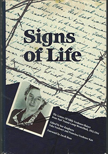 Stock image for Signs of Life: The Letters of Hilde Verdoner-Sluizer from Nazi Transit Camp Westerbork, 1942-1944 for sale by Front Cover Books