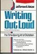 9780874919660: Writing Out Loud: The Time Saving Art of Dictation