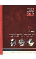 Stock image for 2005 American Heart Association Guidelines for Cardiopulmonary Resuscitation and Emergency Cardiovascular Care for sale by SecondSale