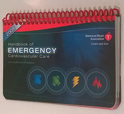 Imagen de archivo de Handbook of Emergency Cardiovascular Care 2008: For Healthcare Providers (AHA Handbook of Emergency Cardiovascular Care) a la venta por Jenson Books Inc