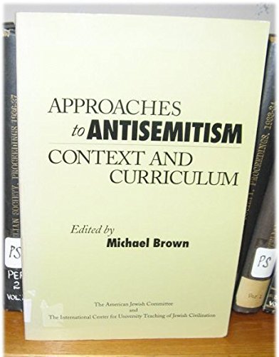 Stock image for Approaches to Antisemitism: Context and Curriculum for sale by Wonder Book