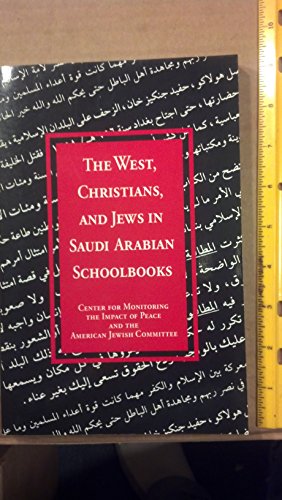 Beispielbild fr The West, Christians, and Jews in Saudi Arabian schoolbooks zum Verkauf von Wonder Book