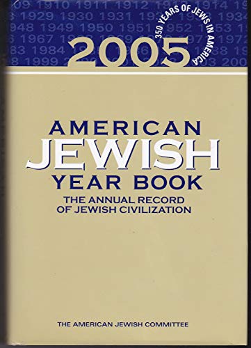 Imagen de archivo de American Jewish Year Book 2005 (The Annual Record of Jewish Civilization) a la venta por Better World Books