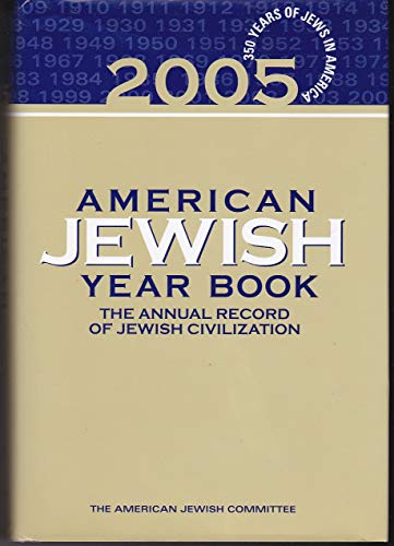 Stock image for American Jewish Year Book 2005 (The Annual Record of Jewish Civilization) for sale by Better World Books