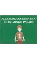 9780874992229: Alexander, Que Era Rico El Domingo Pasado / Alexander, Who Used to Be Rich Last Sunday
