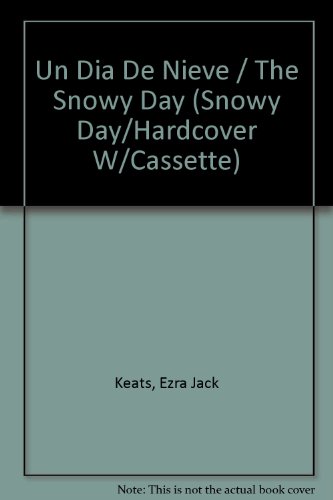 9780874992465: Un Dia De Nieve / The Snowy Day (Snowy Day/Hardcover W/Cassette)
