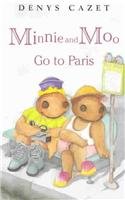 Minnie and Moo Go to Paris. Book & Cassette (9780874997668) by Cazet, Denys