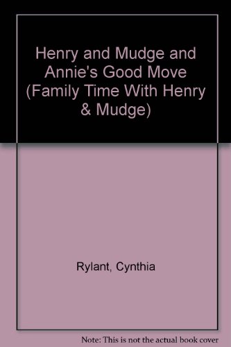 9780874999655: Henry and Mudge and Annie's Good Move (Family Time With Henry & Mudge)