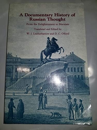 Beispielbild fr A Documentary History of Russian Thought: From the Enlightenment to Marxism zum Verkauf von ThriftBooks-Atlanta