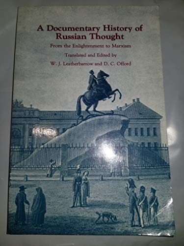 Stock image for A Documentary History of Russian Thought: From the Enlightenment to Marxism for sale by ThriftBooks-Atlanta
