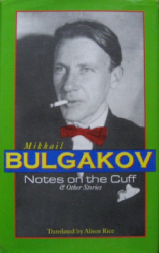 Notes on the Cuff and Other Stories (9780875010571) by Bulgakov, Mikhail Afanasevich