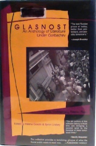 Glasnost: An Anthology of Russian Literature Under Gorbachev