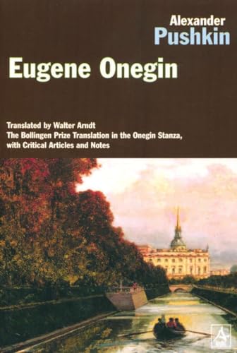 9780875011066: Eugene Onegin: A Novel in Verse : the Bollingen Prize Translation in the Onegin Stanza, Extensively Revised