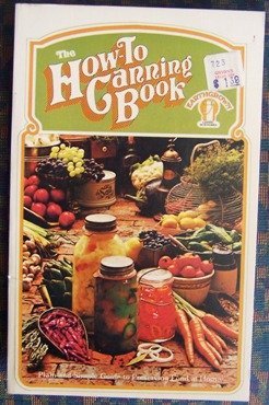 Stock image for The home-canning handbook: A guide to preserving food at home for sale by -OnTimeBooks-