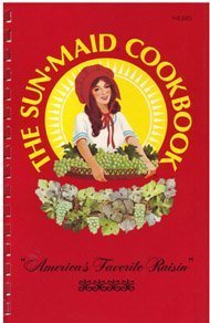 Imagen de archivo de The Sun Maid cookbook : brought to you by Sun Maid Growers of California ; a la venta por J. Lawton, Booksellers