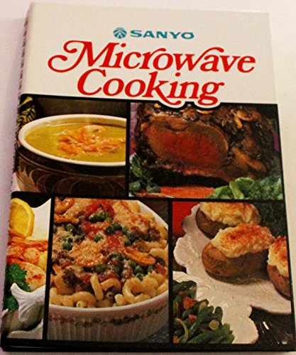 Beispielbild fr Sanyo Microwave Cooking zum Verkauf von Library House Internet Sales