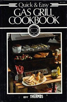 Imagen de archivo de Quick and Easy Gas Grill Cookbook a la venta por Better World Books