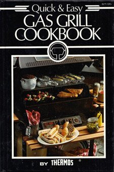 Quick & Easy Gas Grill Cookbook