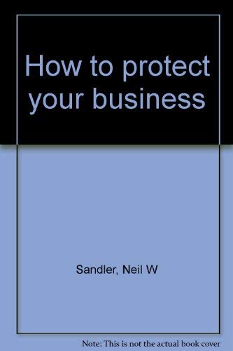 Beispielbild fr How to protect your business zum Verkauf von Robinson Street Books, IOBA