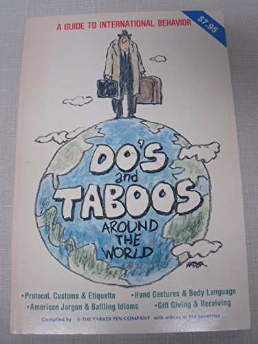 Stock image for A Guide to International Behavior: Do's and Taboos Around the World for sale by Biblioceros Books