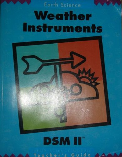 Stock image for Weather Instruments Teacher's Guide DSM II (Delta Science Module, Volume II) for sale by HPB-Ruby