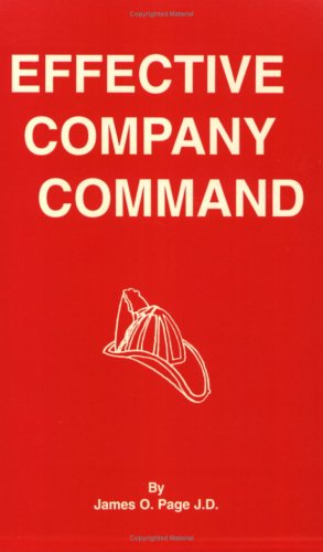 Effective Company Command for Company Officers in the Professional Fire Service (9780875051215) by James Page