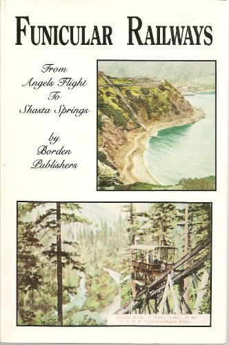 Stock image for Funicular Railways: From Angels Flight to Shasta Springs for sale by ProPen