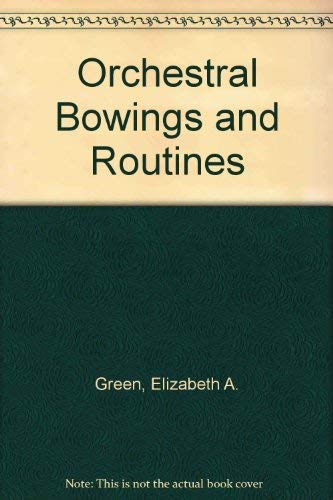 9780875060071: Orchestral Bowings and Routines